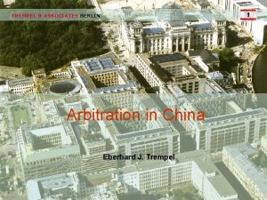 TREMPEL ASSOCIATES BERLIN Arbitration in China Eberhard J
