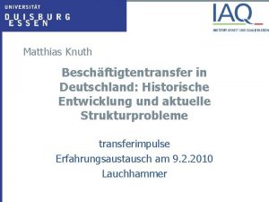 Matthias Knuth Beschftigtentransfer in Deutschland Historische Entwicklung und