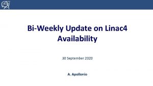 CERN BiWeekly Update on Linac 4 AFT Why