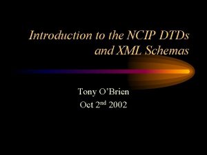 Introduction to the NCIP DTDs and XML Schemas