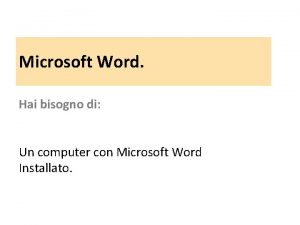 Microsoft Word Hai bisogno di Un computer con