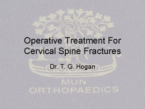 Operative Treatment For Cervical Spine Fractures Dr T