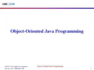 ObjectOriented Java Programming CSE 3302 Programming Languages Spring