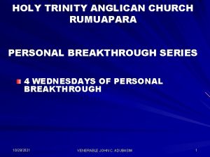 HOLY TRINITY ANGLICAN CHURCH RUMUAPARA PERSONAL BREAKTHROUGH SERIES