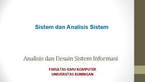 Sistem dan Analisis Sistem Analisis dan Desain Sistem