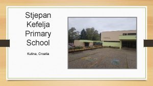 Stjepan Kefelja Primary School Kutina Croatia Address Nikole