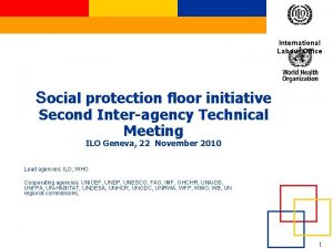 International Labour Office Social protection floor initiative Second