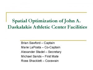 Spatial Optimization of John A Daskalakis Athletic Center
