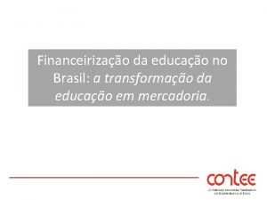Financeirizao da educao no Brasil a transformao da