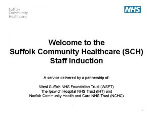 Welcome to the Suffolk Community Healthcare SCH Staff