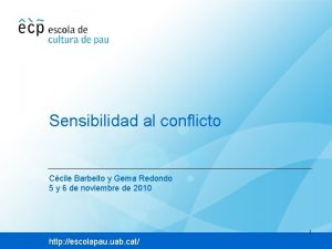 Sensibilidad al conflicto Ccile Barbeito y Gema Redondo