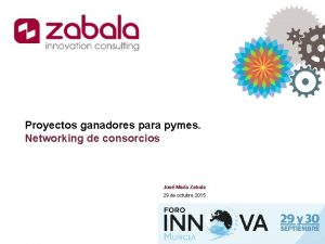 Proyectos ganadores para pymes Networking de consorcios Jos