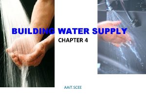 BUILDING WATER SUPPLY CHAPTER 4 AAi T SCEE
