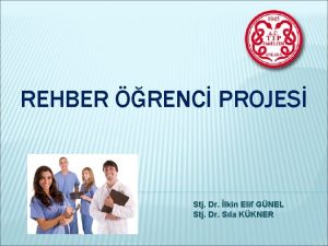 REHBER RENC PROJES Stj Dr lkin Elif GNEL