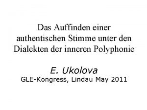 Das Auffinden einer authentischen Stimme unter den Dialekten