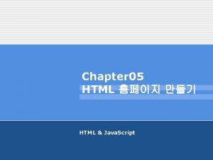Chapter 05 HTML HTML Java Script FRAMESET HTML