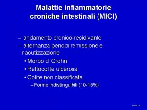 Malattie infiammatorie croniche intestinali MICI andamento cronicorecidivante alternanza