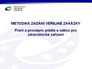 METODIKA ZADN VEEJN ZAKZKY Pran a pronjem prdla