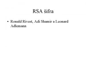 RSA ifra Ronald Rivest Adi Shamir a Leonard
