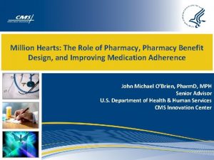 Million Hearts The Role of Pharmacy Pharmacy Benefit