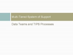 MultiTiered System of Support Data Teams and TIPS