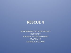 RESCUE 4 REMEMBRANCE RESCUE PROJECT HOSTED BY ADVANCE