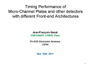 Timing Performance of MicroChannel Plates and other detectors