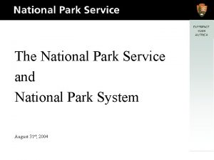 The National Park Service and National Park System