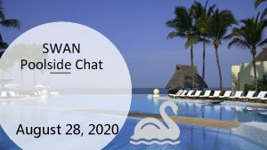 SWAN Poolside Chat August 28 2020 Discussion Questions