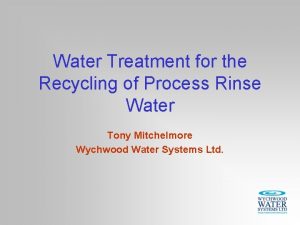 Water Treatment for the Recycling of Process Rinse