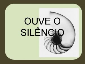 OUVE O SILNCIO O QUE A SURDEZ Um