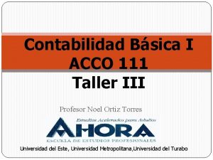 Contabilidad Bsica I ACCO 111 Taller III Profesor