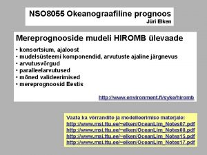 NSO 8055 Okeanograafiline prognoos Jri Elken Mereprognooside mudeli