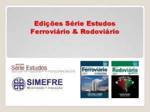 Edies Srie Estudos Ferrovirio Rodovirio A SHR Servios