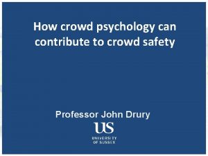 How crowd psychology can contribute to crowd safety