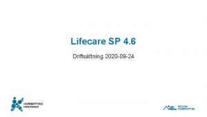 Lifecare SP 4 6 Driftsttning 2020 09 24