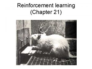 Reinforcement learning Chapter 21 Reinforcement learning Regular MDP