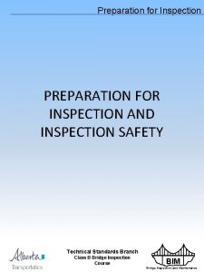 Preparation for Inspection PREPARATION FOR INSPECTION AND INSPECTION Preparation for Inspection PREPARATION FOR INSPECTION AND INSPECTION