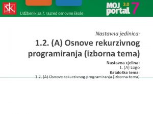 Nastavna jedinica 1 2 A Osnove rekurzivnog programiranja