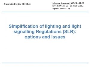 Transmitted by the GRE Chair Informal document WP