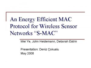 An Energy Efficient MAC Protocol for Wireless Sensor