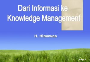 H Himawan Page 1 Taksonomi Knowledge Tacit Knowledge