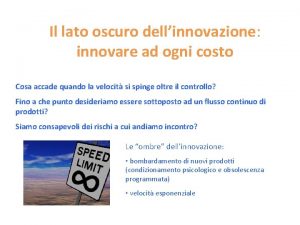 Il lato oscuro dellinnovazione innovare ad ogni costo