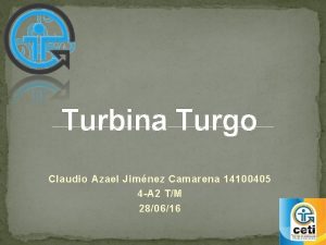 Turbina Turgo Claudio Azael Jimnez Camarena 14100405 4