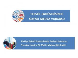 TEKSTL ENDSTRSNDE SOSYAL MEDYA VURGUSU Trkiye Tekstil Endstrisinde