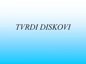 TVRDI DISKOVI Tvrdi disk eng Hard Disk prevodi