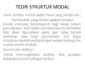 TEORI STRUKTUR MODAL Teori struktur modal dalam Pasar