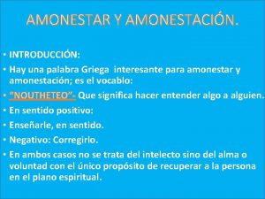 AMONESTAR Y AMONESTACIN INTRODUCCIN Hay una palabra Griega