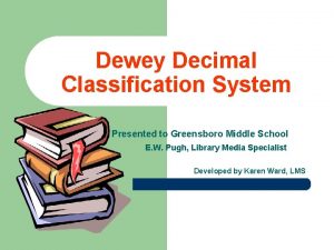 Dewey Decimal Classification System Presented to Greensboro Middle