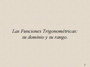 Las Funciones Trigonomtricas su dominio y su rango